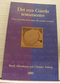 Det nya och gamla testamentet. Från forntida…