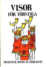 Visor för törstiga. Dryckesvisor samlade av Göran…