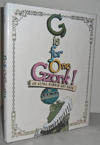 G Is for One Gzonk!: An Alpha-number-bet Book