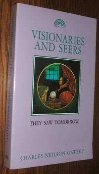 Visionaries and Seers: the People Who Saw Tomorrow