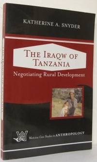 The Iraqw of Tanzania. Negotiating Rural…