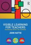 Visible Learning for Teachers by Hattie, John (University of Melbourne, Australia)