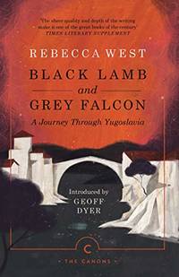 Black Lamb and Grey Falcon: A Journey Through Yugoslavia Canons