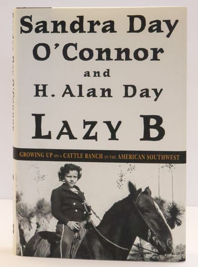 LAZY B: GROWING UP ON A CATTLE RANCH IN THE AMERICAN SOUTHWEST [Inscribed]