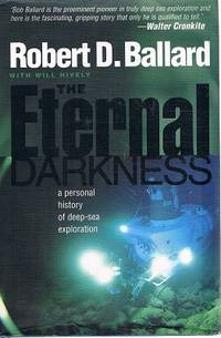 image of The Eternal Darkness: A Personal History Of Deep Sea Exploration