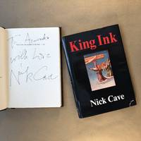 King Ink: Collected Lyrics, Plays and Other Writings by Cave, Nick - 1988