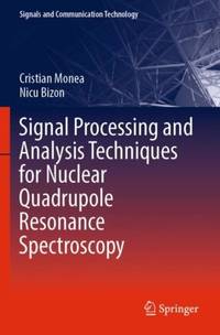 Signal Processing and Analysis Techniques for Nuclear Quadrupole Resonance Spectroscopy