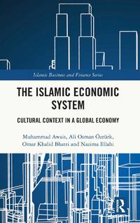 The Islamic Economic System: Cultural Context in a Global Economy