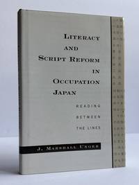 LITERACY AND SCRIPT REFORM IN OCCUPATION JAPAN: READING BETWEEN THE LINES