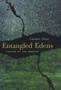 image of Entangled Edens: Visions of the Amazon