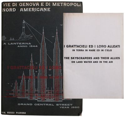 I Grattacieli ed i Loro Alleati in Terra, in Mare ed in Cielo. The Skyscrapers and Their Allies on Land, Water and in the Air