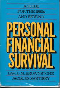 Personal Financial Survival by Brownstone, David M - 1981