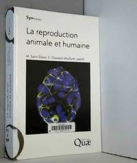 La reproduction animale et humaine by Marie Saint-Dizier et Sylvie Chastant-Maillard - Paperback - 2014 - from AMMAREAL (SKU: C-353-169)
