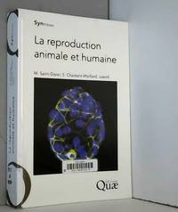 La reproduction animale et humaine by Marie Saint-Dizier et Sylvie Chastant-Maillard - 2014