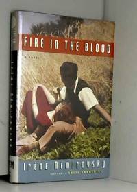 Fire in the Blood by Irene Nemirovsky et Sandra Smith - 2007