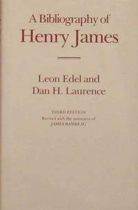 Bibliography of Henry James by Dan H Leon; Laurence - Hardcover - Revised Edition - 1999 - from West Side Book Shop, ABAA (SKU: 003386)