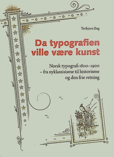 Da typografien ville være kunst. Norsk typografi…