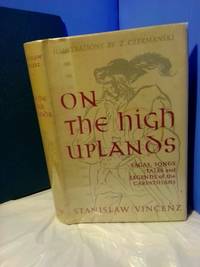 ON THE HIGH UPLANDS: SAGAS, SONGS, TALES AND LEGENDS OF THE CARPATHIANS