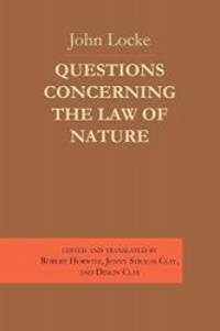 Questions Concerning the Law of Nature by John Locke - 2008-04-05