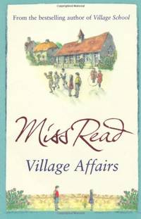 image of Village Affairs: The seventh novel in the Fairacre series