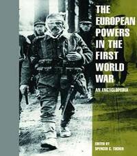 The European Powers in the First World War: An Encyclopedia (Garland Reference Library of the Humanities)