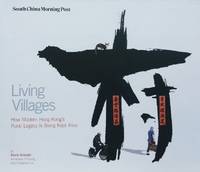image of Living Villages: How Modern Hong Kong's Rural Legacy is Being Kept Alive