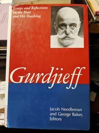GURDJIEFF: Essays And Reflections On The Man And His Teachings
