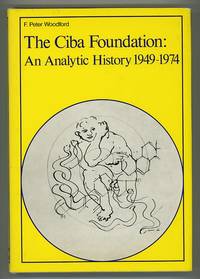 The Ciba Foundation: An Analytic History 1949-1974