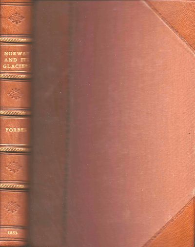Norway and its Glaziers Visited in 1851; Followed…