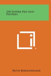 cover of 250 Superb Pies and Pastries