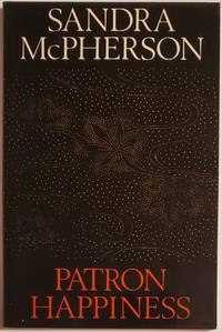 PATRON HAPPINESS by McPherson, Sandra - 1979