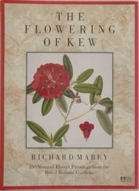 The Flowering of Kew : 200 years of flower paintings from the Royal Botanic Gardens.