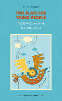 Two Plays for Young People: The Flying Machine/Smashed Eggs