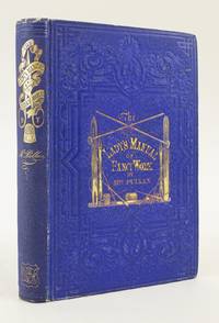 THE LADY'S MANUAL OF FANCY-WORK: A COMPLETE INSTRUCTOR IN EVERY VARIETY OF ORNAMENTAL NEEDLE-WORK