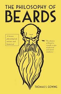 The Philosophy of Beards: 1 (Philosophies)