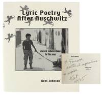 Lyric Poetry After Auschwitz: Eleven Submissions to the War [Limited Edition, Inscribed and Signed]