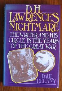 D. H. Lawrence's Nightmare: The Writer and his Circle in the Years of the  Great War