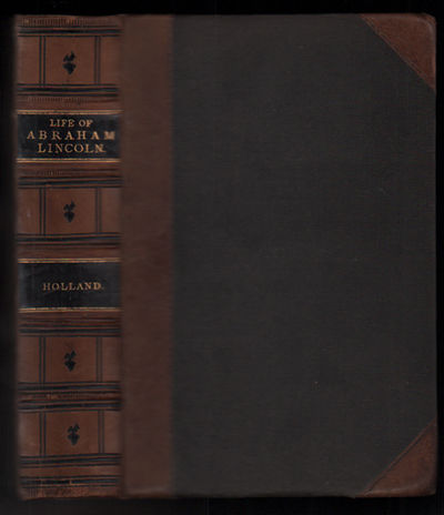 The Life Of Abraham Lincoln By Jg Holland 1866 | the life of abraham lincoln by holland j g josiah The Life Of Abraham Lincoln By Jg Holland 1866 | the life of abraham lincoln by holland j g josiah