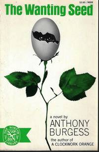 THE WANTING SEED by Burgess, Anthony - 1976