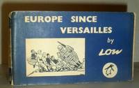 image of Europe Since Versailles - A History in One Hundred Cartoons with a Narrative Text