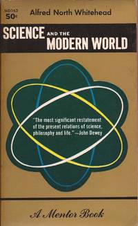 Science and the Modern World (Lowell Lectures, 1925) by Whitehead, Alfred North - 1948