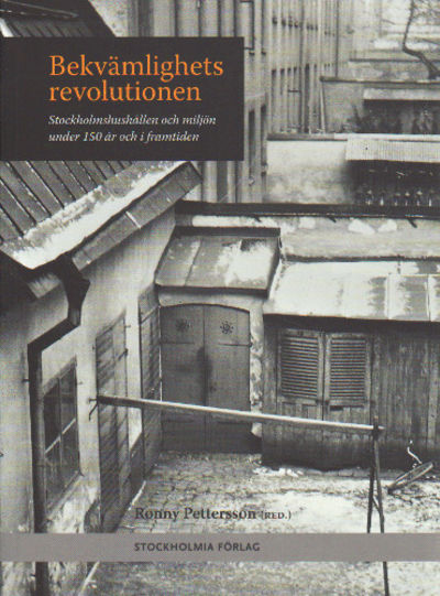 BEKVÄMLIGHETSREVOLUTIONEN. Stockholmshushållen…