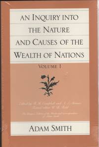 An Inquiry Into the Nature and Causes of the Wealth of Nations, Volume 1 by Smith, Adam - 1982