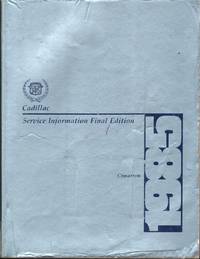 1985 Cadillac Service Information Manual - Cimarron Final Edition Repair  Manual