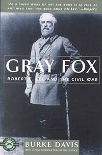 Gray Fox: Robert E.Lee and the Civil War (Classics of War): Robert E Lee & the Civil War