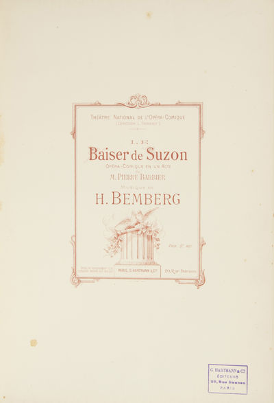 Le Baiser de Suzon Opéra-Comique en Un Acte de M. Pierre Barbier ... Théâtre National de l'Opéra-Comique (Direction L. Paravey)... Prix: 8 F. net. [Piano-vocal score]