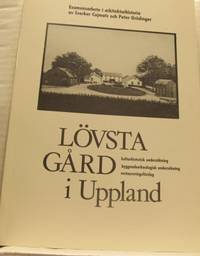 Lövsta gård i Uppland. Kulturhistorisk…