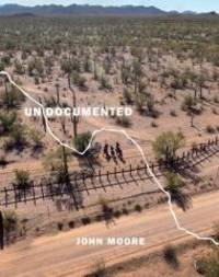 UnDocumented: Immigration and the Militarization of the United States-Mexico Border