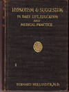 Hypnotism & Suggestion in Daily Life, Education and Practice