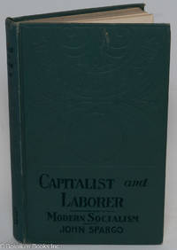 cover of Capitalist and laborer: an open letter to Professor Goldwin Smith, D.C.L., in reply to his "Capital and labor," and modern socialism, a lecture delivered at the New York School of Philanthropy